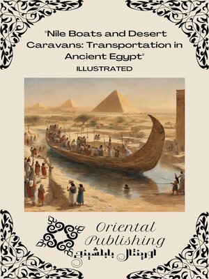 cover image of Nile Boats and Desert Caravans Transportation in Ancient Egypt